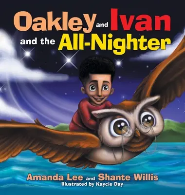 Oakley et Ivan et la nuit blanche - Oakley and Ivan and the All-Nighter