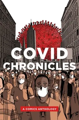 Chroniques de Covid : Une anthologie de bandes dessinées - Covid Chronicles: A Comics Anthology