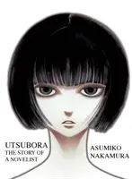 Utsubora : L'histoire d'un romancier - Utsubora: The Story of a Novelist