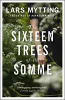 Les seize arbres de la Somme - Sixteen Trees of the Somme