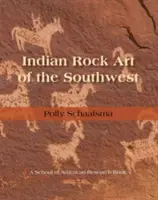 Art rupestre indien du sud-ouest - Indian Rock Art of the Southwest