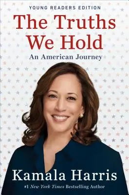 The Truths We Hold : An American Journey (Les vérités que nous détenons : un voyage américain) - The Truths We Hold: An American Journey