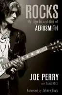 Rocks - My Life in and out of Aerosmith (Ma vie dans et hors Aerosmith) - Rocks - My Life in and out of Aerosmith