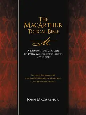 La Bible thématique MacArthur - The MacArthur Topical Bible