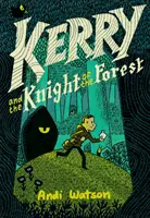 Kerry et le chevalier de la forêt : (Roman graphique) - Kerry and the Knight of the Forest: (A Graphic Novel)