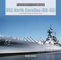 USS North Carolina (Bb-55) : Du combat de la Seconde Guerre mondiale au navire-musée - USS North Carolina (Bb-55): From WWII Combat to Museum Ship