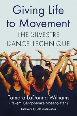 Donner vie au mouvement : La technique de danse Silvestre - Giving Life to Movement: The Silvestre Dance Technique