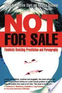 Pas à vendre : Les féministes face à la prostitution et à la pornographie - Not for Sale: Feminists Resisting Prostitution and Pornography