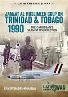 Trinidad 1990 : L'insurrection islamiste des Caraïbes - Trinidad 1990: The Caribbean's Islamist Insurrection