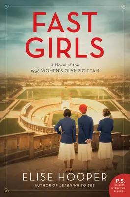 Fast Girls : Un roman sur l'équipe olympique féminine de 1936 - Fast Girls: A Novel of the 1936 Women's Olympic Team