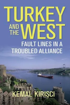 La Turquie et l'Occident : Les lignes de faille d'une alliance troublée - Turkey and the West: Fault Lines in a Troubled Alliance