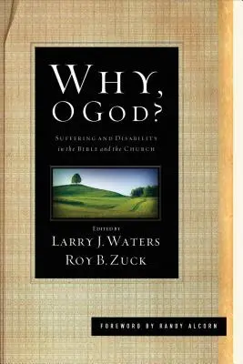 Pourquoi, ô Dieu&nbsp;? La souffrance et le handicap dans la Bible et l'Église - Why, O God?: Suffering and Disability in the Bible and the Church