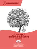 Key to Red Workbook : Un cours complet pour les jeunes écrivains, les rhétoriciens en herbe et tous ceux qui ont besoin de comprendre comment fonctionne l'anglais. - Key to Red Workbook: A Complete Course for Young Writers, Aspiring Rhetoricians, and Anyone Else Who Needs to Understand How English Works