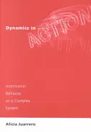 La dynamique en action : Le comportement intentionnel en tant que système complexe - Dynamics in Action: Intentional Behavior as a Complex System