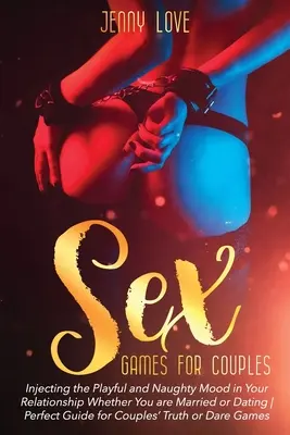 Jeux sexuels pour les couples : L'histoire des États-Unis : un guide captivant de l'histoire américaine comprenant des événements tels que la Révolution américaine, la Guerre de l'Indépendance, Bo Sex Games for Couples : Injecting the Playful and Naughty Mood in Your Relationship Whether You are Mar - Sex Games for Couples: Injecting the Playful and Naughty Mood in Your Relationship Whether You are Married or Dating Perfect Guide for Couple