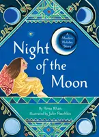 La nuit de la lune : L'histoire d'une fête musulmane - Night of the Moon: A Muslim Holiday Story