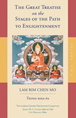 Le grand traité sur les étapes du chemin de l'illumination (Volume 2) - The Great Treatise on the Stages of the Path to Enlightenment (Volume 2)