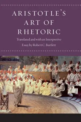 L'art rhétorique d'Aristote - Aristotle's Art of Rhetoric