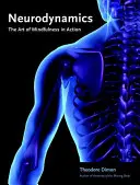 La neurodynamique : L'art de la pleine conscience en action - Neurodynamics: The Art of Mindfulness in Action