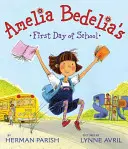 Le premier jour d'école d'Amelia Bedelia - Amelia Bedelia's First Day of School