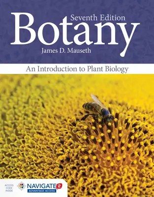 Botanique : Une introduction à la biologie végétale : Introduction à la biologie végétale - Botany: An Introduction to Plant Biology: An Introduction to Plant Biology