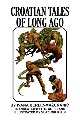 Contes croates d'antan - Croatian Tales of Long Ago