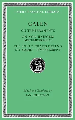 Sur les tempéraments. sur les disgrâces non uniformes. les traits de l'âme dépendent du tempérament corporel. - On Temperaments. on Non-Uniform Distemperment. the Soul's Traits Depend on Bodily Temperament