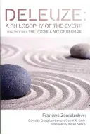 Deleuze : Une philosophie de l'événement : Avec le vocabulaire de Deleuze - Deleuze: A Philosophy of the Event: Together with the Vocabulary of Deleuze