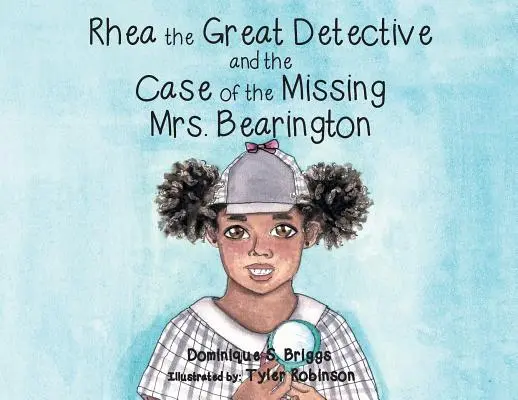 Rhea la grande détective et l'affaire de la disparition de Mme Bearington - Rhea the Great Detective and the Case of the Missing Mrs. Bearington