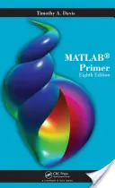 MATLAB Primer (Davis Timothy A. (Texas A&M College Station TX USA))