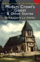 Le fantôme de Madame Crowl et autres histoires - Madam Crowl's Ghost & Other Stories