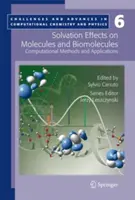 Effets de solvatation sur les molécules et les biomolécules : Méthodes de calcul et applications - Solvation Effects on Molecules and Biomolecules: Computational Methods and Applications