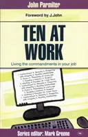 Dix au travail : Liberté, commandements et promesses - Ten at Work: Freedom, Commandments and Promises