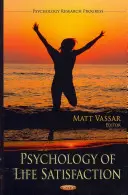 Psychologie de la satisfaction de la vie - Psychology of Life Satisfaction