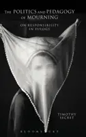 Politique et pédagogie du deuil - The Politics and Pedagogy of Mourning