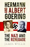 Hermann et Albert Goering - Le nazi et le renégat - Hermann and Albert Goering - The Nazi and the Renegade