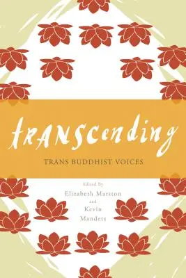 Transcender : Voix transbouddhistes - Transcending: Trans Buddhist Voices