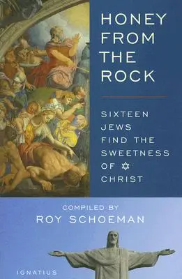 Le miel du rocher : Seize Juifs trouvent la douceur du Christ - Honey from the Rock: Sixteen Jews Find the Sweetness of Christ