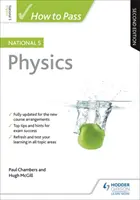 Comment réussir l'examen national de physique 5, deuxième édition - How to Pass National 5 Physics, Second Edition