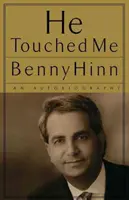 Il m'a touché : Une autobiographie - He Touched Me: An Autobiography