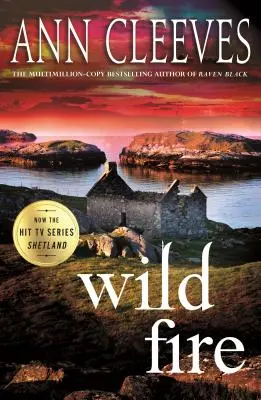 Le feu sauvage : Mystère de l'île des Shetland - Wild Fire: A Shetland Island Mystery