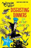 Winnie et Wilbur : Dîners dégoûtants et autres histoires - Winnie and Wilbur: Disgusting Dinners and other stories