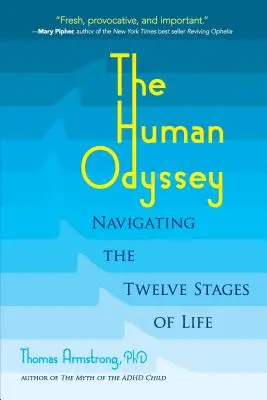 L'Odyssée humaine : Naviguer à travers les douze étapes de la vie - The Human Odyssey: Navigating the Twelve Stages of Life