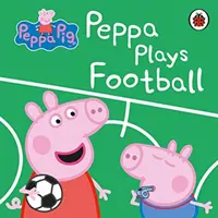 Peppa Pig : Peppa joue au football - Peppa Pig: Peppa Plays Football