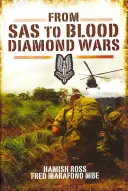 Du SAS aux guerres du diamant de sang - From SAS to Blood Diamond Wars