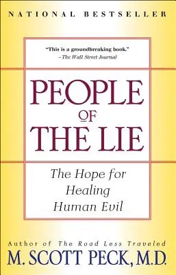 Le peuple du mensonge : L'espoir de guérir le mal humain - People of the Lie: The Hope for Healing Human Evil