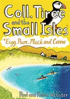 Coll, Tiree et les petites îles - Eigg, Rum, Muck et Canna - Coll, Tiree and the Small Isles - Eigg, Rum, Muck and Canna