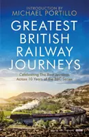 Greatest British Railway Journeys - Célébration des plus grands voyages de la série bien-aimée de la BBC sur les chemins de fer. - Greatest British Railway Journeys - Celebrating the greatest journeys from the BBC's beloved railway travel series