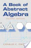Un livre d'algèbre abstraite : Deuxième édition - A Book of Abstract Algebra: Second Edition