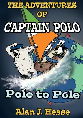 Les aventures du capitaine Polo : D'un pôle à l'autre - The Adventures of Captain Polo: Pole to Pole